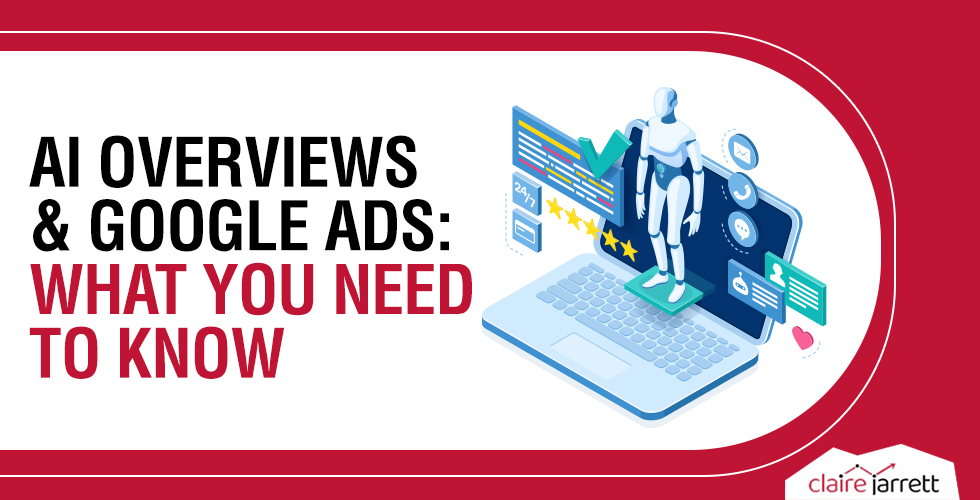 Guide to AI Overviews & Google Ads